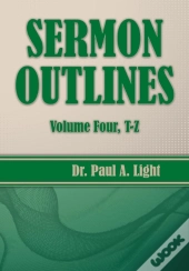 Sermon Outlines, Volume Four T-Z