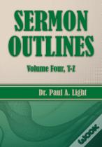 Sermon Outlines, Volume Four T-Z