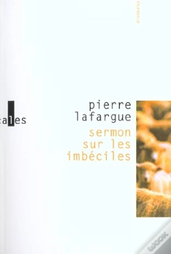 Capa do artigo Sermon Sur Les Imbéciles : Prononcé Dans Ma Cave Avec Toutes Sortes De Précautions Fantastiques