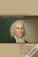 Sermons By Jonathan Edwards On The Epistle To The Galatians