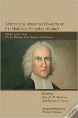 Capa do artigo Sermons By Jonathan Edwards On The Matthean Parables, Volume Ii
