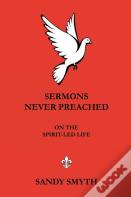 Sermons Never Preached On The Spirit-Led Life