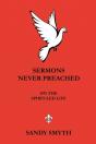 Sermons Never Preached On The Spirit-Led Life - Preview