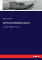 Sermons On Practical Subjects - Preview
