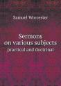 Sermons On Various Subjects Practical And Doctrinal - Preview