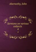 Sermons On Various Subjects Volume 4