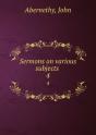 Sermons On Various Subjects Volume 4 - Preview