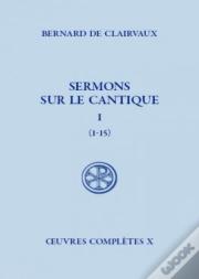 Sermons Sur Le Cantique Tome 1
