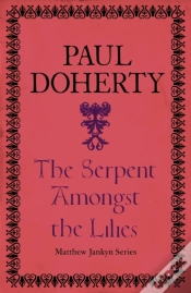 Capa do artigo Serpent Amongst The Lilies (Matthew Jankyn, Book 2)