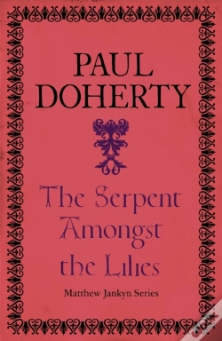 Capa do artigo Serpent Amongst The Lilies (Matthew Jankyn, Book 2)