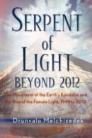 Serpent Of Light: Beyond 2012