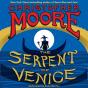 Serpent Of Venice - Preview