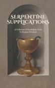 Serpentine Supplications