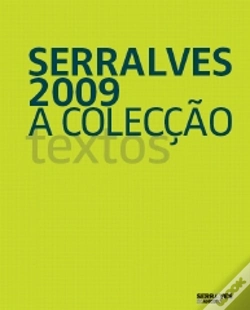 Capa do artigo Serralves 2009: A Colecção - Volume II - Textos
