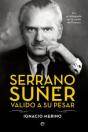 Serrano Suñer, Valido A Su Pesar - Preview