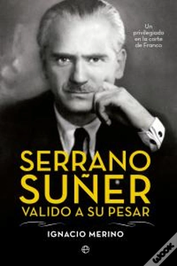 Capa do artigo Serrano Suñer, Valido A Su Pesar
