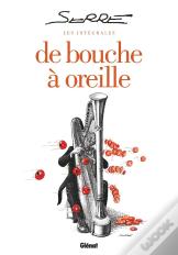 Serre ; De Bouche À Oreille ; Intégrale
