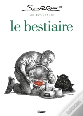 Serre ; Le Bestiaire ; Intégrale