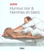 Serre T.17; Humour Noir Et Hommes En Blanc - Preview