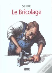 Serre T.19; Le Bricolage