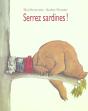 Serrez Sardines ! - Preview