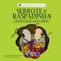 Serrote e Raspadinha - Preview