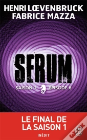 Serum Saison 1 - Episode 6