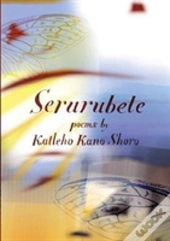 Serurubele: Poems By Katleho Kano Shoro