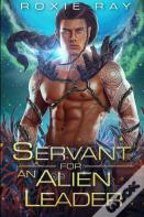 Servant For An Alien Leader