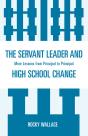 Servant Leader And High School Change - Preview