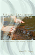 Servant Leadership For Church Renewal