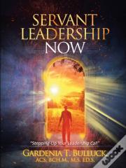 Servant Leadership Now