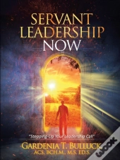 Servant Leadership Now
