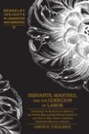Servants, Masters, And The Coercion Of Labor