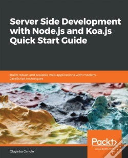 Capa do artigo Server Side Development With Node.Js And Koa.Js Quick Start Guide