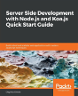 Server Side Development With Node.Js And Koa.Js Quick Start Guide - Preview