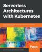 Serverless Architectures With Kubernetes - Preview