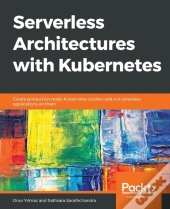 Serverless Architectures With Kubernetes