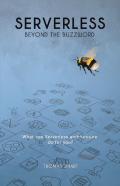 Serverless Beyond The Buzzword