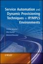 Service Automation And Dynamic Provisioning Techniques In Ip / Mpls Environments - Preview