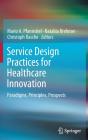 Service Design Practices For Healthcare Innovation - Preview