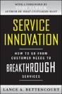 Service Innovation: How To Go From Customer Needs To Breakthrough Services - Preview