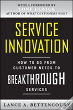 Capa do artigo Service Innovation: How To Go From Customer Needs To Breakthrough Services