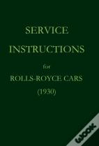 Service Instructions For Rolls-Royce Cars (1930)