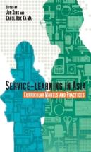 Service-Learning In Asia - Curricular Models And Practices