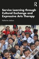 Service-Learning Through Cultural Exchange And Expressive Arts Therapy