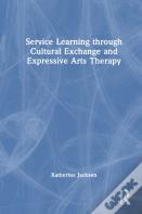 Service-Learning Through Cultural Exchange And Expressive Arts Therapy