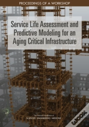 Capa do artigo Service Life Assessment And Predictive Modeling For An Aging Critical Infrastructure