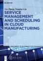 Service Management And Scheduling In Cloud Manufacturing - Preview
