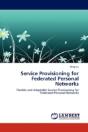 Service Provisioning For Federated Personal Networks - Preview